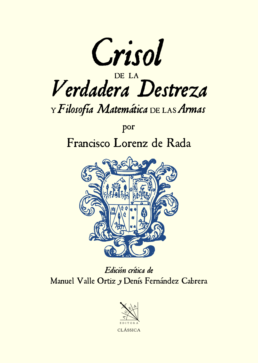 Crisol de la Verdadera Destreza y Filosofía Matemática de las Armas