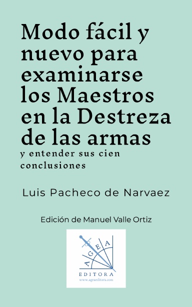 Modo fácil y nuevo para examinarse los Maestros en la Destreza de las armas